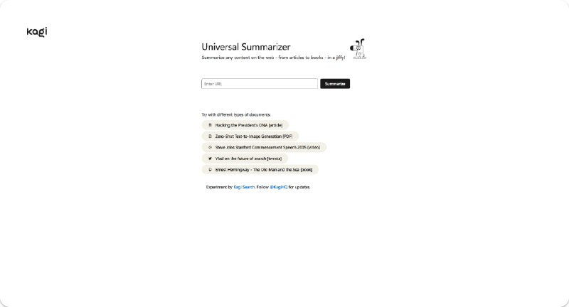 #AI #工具Universal Summarizer（通用摘要） - 一个AI总结工具📃付费搜索引擎Kagi推出的一个AI工具，输入网址就可以快速总结网页内容的摘要，还可以列出要点但是对中文支持不太好，目前免费使用📢关注频道：@geekshare 💬加入群聊：@igeekshare📮欢迎投稿：@Geekshare_bot