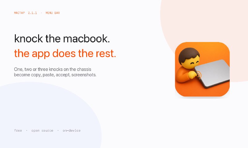 #macOS #工具✊ MacTap - 敲一敲 MacBook 就能执行快捷操作⬇️ 下载页面MacTap 是一个 macOS 菜单栏工具，可以把敲击 MacBook 机身或桌面的动作变成快捷操作