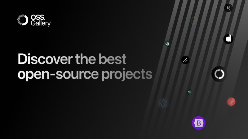 #开源 #网站🐙 OSS Gallery - 最佳开源项目列表通过 OSS Gallery ，开发者可以轻松发现互联网上最优秀的开源项目📮投稿    📢频道    💬群聊    🔎索引